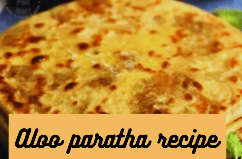 Aloo Paratha recipe