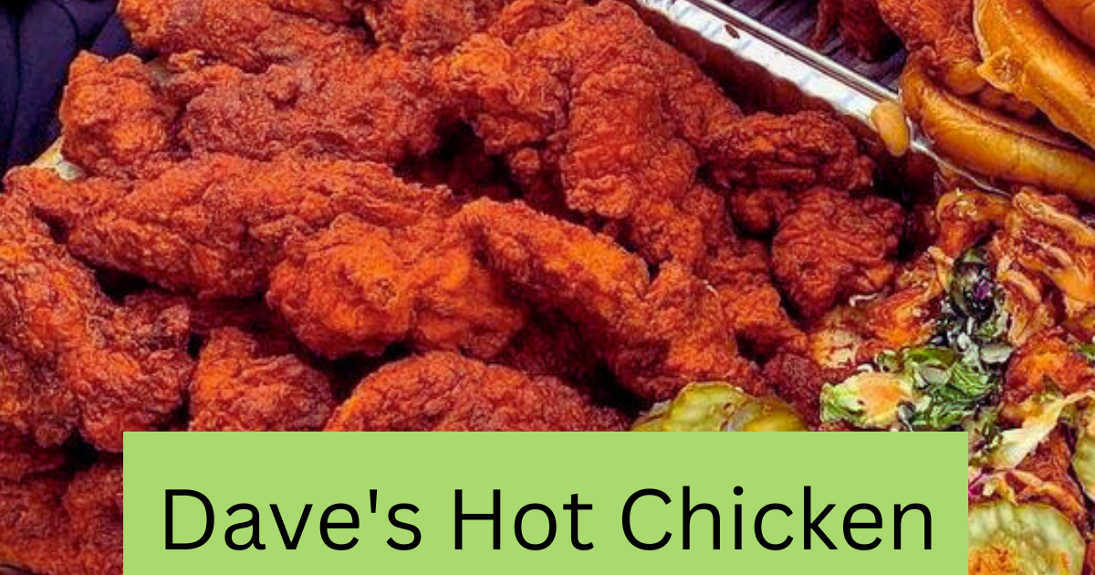 Dave's hot chicken