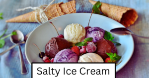 Salty Ice cream