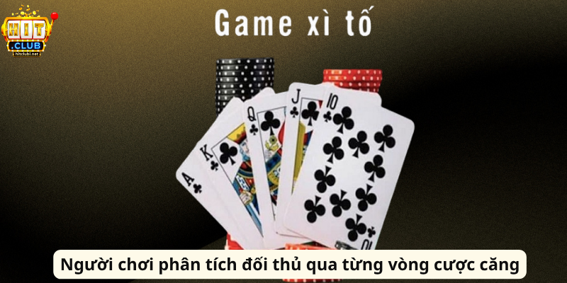 Bài Xì Tố HitClub - Nơi Bản Lĩnh Quyết Định Chiến Thắng Người chơi phân tích đối thủ qua từng vòng cược căng